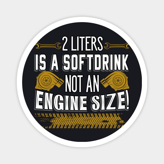 Engine Size Automotive Engine Saying Magnet by Foxxy Merch